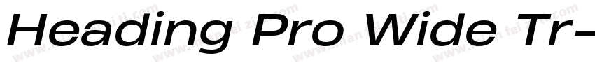 Heading Pro Wide Tr字体转换